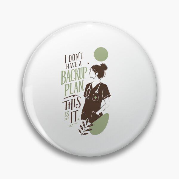 Item preview, I Don't Have a Backup Plan This Is It — RNGift | RN Humor Gift Green Version designed and sold by KiwyStudio.