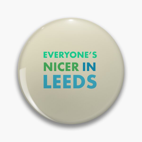 Item preview, Everyone's Nicer In Leeds designed and sold by GayKArt.