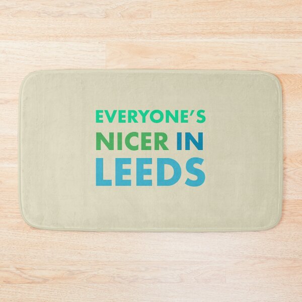 Item preview, Everyone's Nicer In Leeds designed and sold by GayKArt.