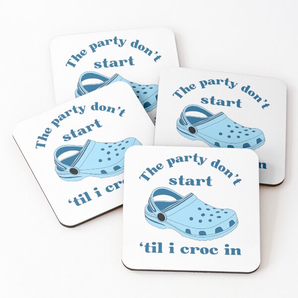 Item preview, The Party Dont Start Til I Croc In Funny Shoe Pun designed and sold by JossDesign15.