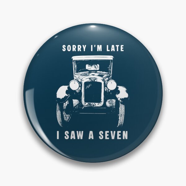 Item preview, Sorry I'm late, I saw an Austin Seven designed and sold by soitwouldseem.
