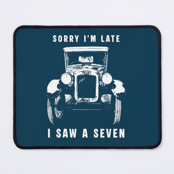 Item preview, Sorry I'm late, I saw an Austin Seven designed and sold by soitwouldseem.