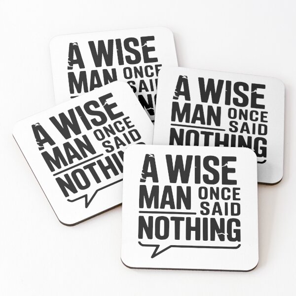 Item preview, A Wise Man Once Said Nothing designed and sold by Frank Ring.
