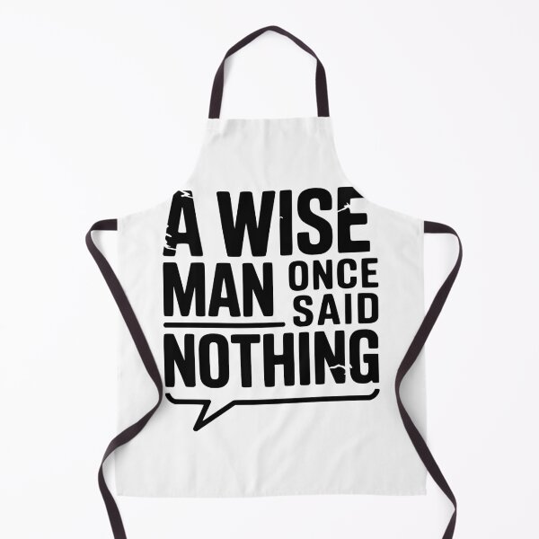 Item preview, A Wise Man Once Said Nothing designed and sold by Frank Ring.