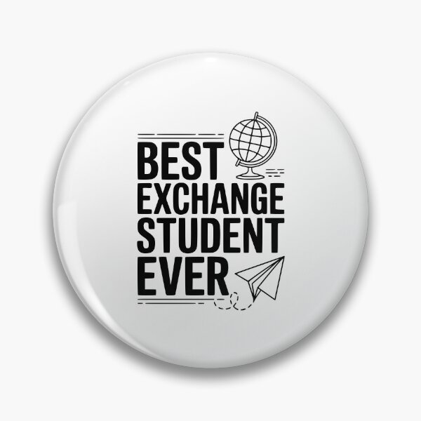 Item preview, Best Exchange Student Ever designed and sold by Frank Ring.