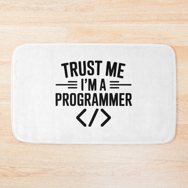 Item preview, Trust Me I'm a Programmer designed and sold by Frank Ring.