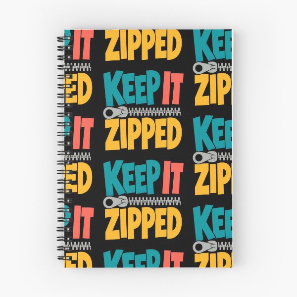 Item preview, Keep It Zipped Funny Zipper Quote designed and sold by TeeTimeTreasure.