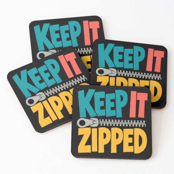 Item preview, Keep It Zipped Funny Zipper Quote designed and sold by TeeTimeTreasure.