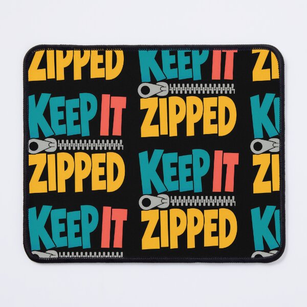 Item preview, Keep It Zipped Funny Zipper Quote designed and sold by TeeTimeTreasure.