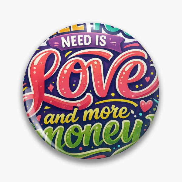 Item preview, ALL YOU NEED IS LOVE and more money designed and sold by -ADRIAV-.