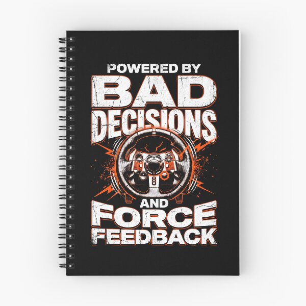 Item preview, Powered By Bad Decisions And Force Feedback Aggressive Racing Wheel designed and sold by Fenay Designs.