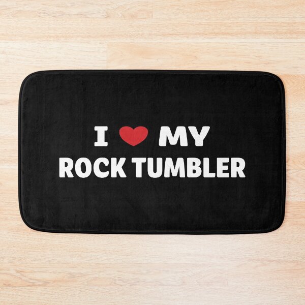 Item preview, AA0161A - I Love My Rock Tumbler designed and sold by LionsHut.