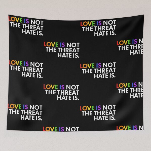 Item preview, Love Is Not The Threat Hate Is LGBTQ Pride Equality designed and sold by KAWKAW-DRHM.