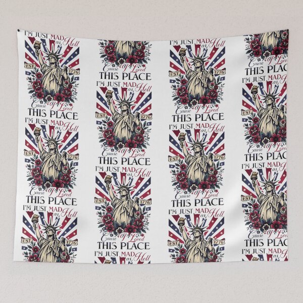 Item preview, I’m Just Mad As Hell Because I Loved This Place Statue of Liberty 4th of July designed and sold by KAWKAW-DRHM.