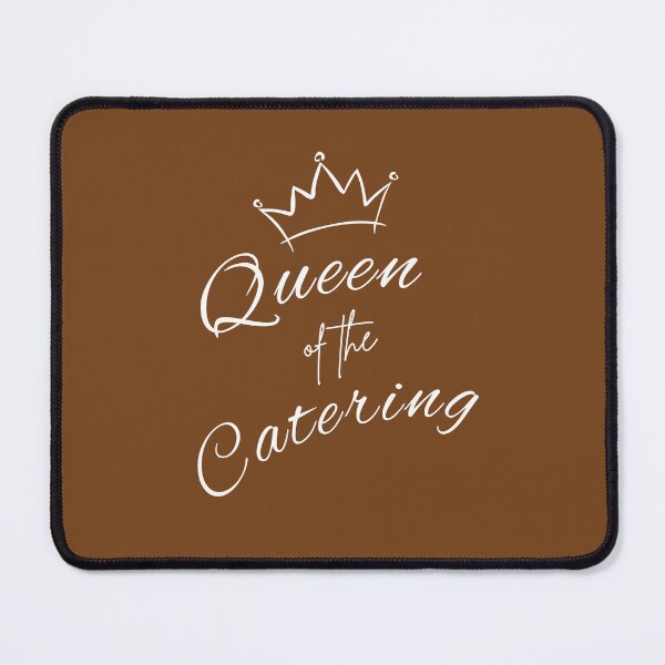 Item preview, Queen of the Catering Event Banquet Chef Gift designed and sold by TeeArtWorld.