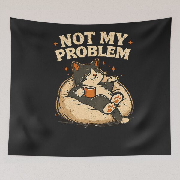 Item preview, Not My Problem Cat designed and sold by AdicretorDesign.