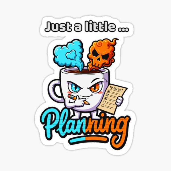 Item preview, Just a Little Planning designed and sold by InkilezMinds.