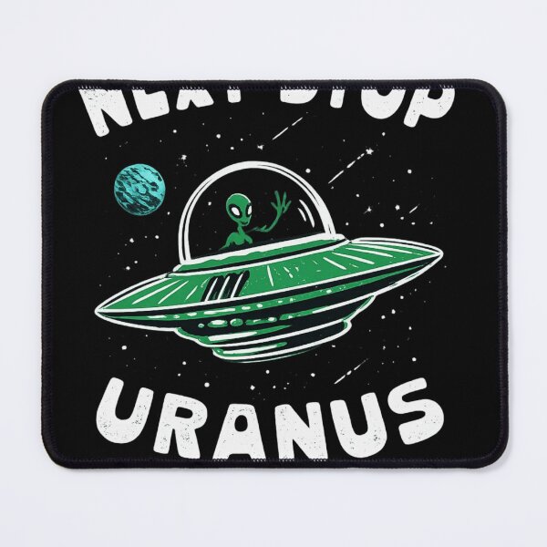 Item preview, Next Stop Uranus Funny Alien UFO Space Humor Sci Fi designed and sold by ZEtexaxe.
