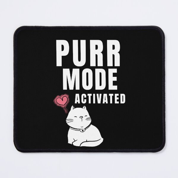 Item preview, Purr Mode Activated Cat designed and sold by Dimitrispoli.