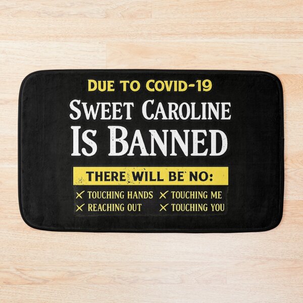 Item preview, Sweet Caroline Is Banned Funny COVID Parody Song Humor designed and sold by ZEtexaxe.
