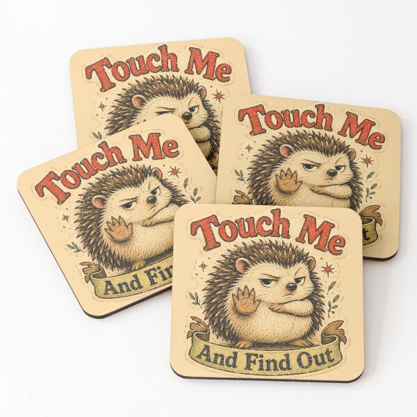 Item preview, Touch Me And Find Out Funny Hedgehog designed and sold by StillWildink.