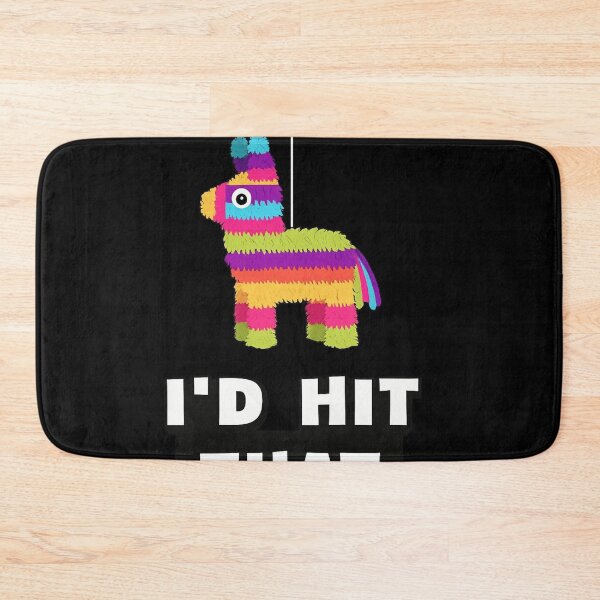 Item preview, I'd Hit That Funny Pinata Party Double Meaning Humor designed and sold by ZEtexaxe.