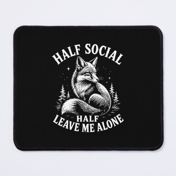 Item preview, Half Social Half Leave Me Alone Ambivert Fox Mood designed and sold by NaturEdeN.