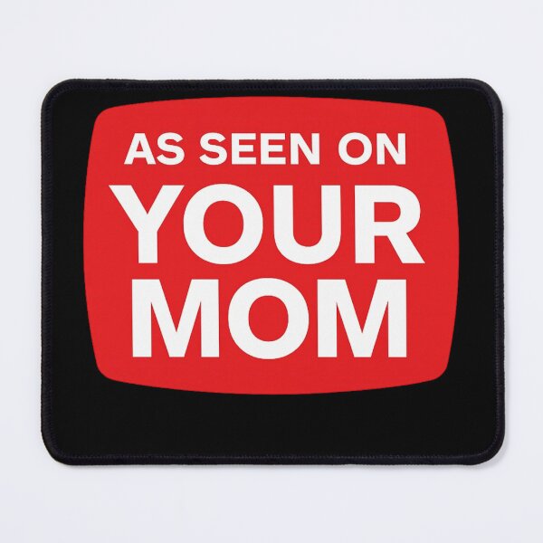 Item preview, As Seen On Your Mom Funny Parody Adult Humor designed and sold by ZEtexaxe.