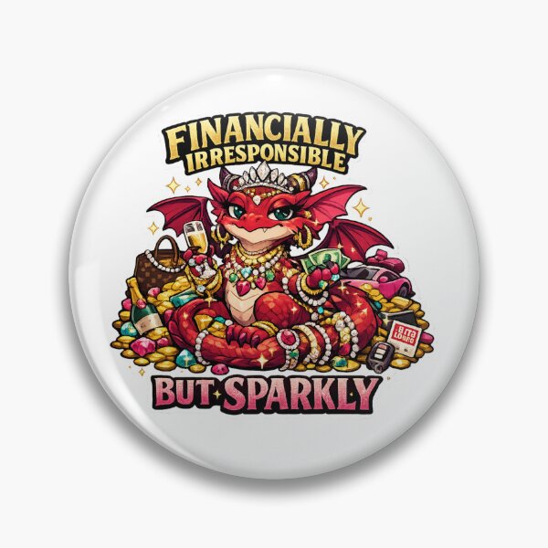 Item preview, Dragon - Financially Irresponsible but Sparkly designed and sold by ESSClothing.