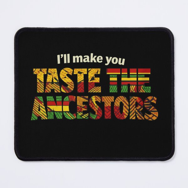 Item preview, I'll Make You Taste The Ancestors Funny African Pattern Design designed and sold by haitrieuic96.