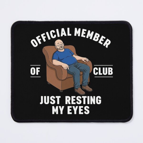 Item preview, Official Member Of Just Resting My Eyes Club Funny Dad Nap designed and sold by haitrieuic96.