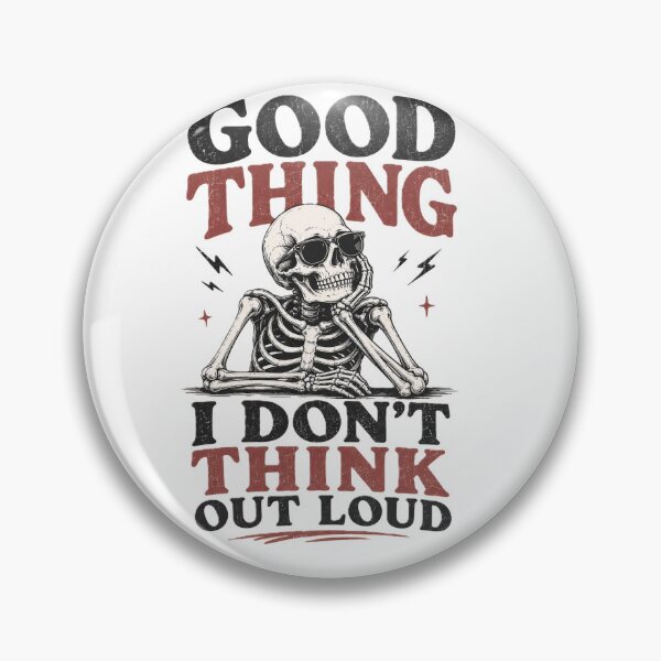 Item preview, I don't think out loud designed and sold by SoulShirtOff.