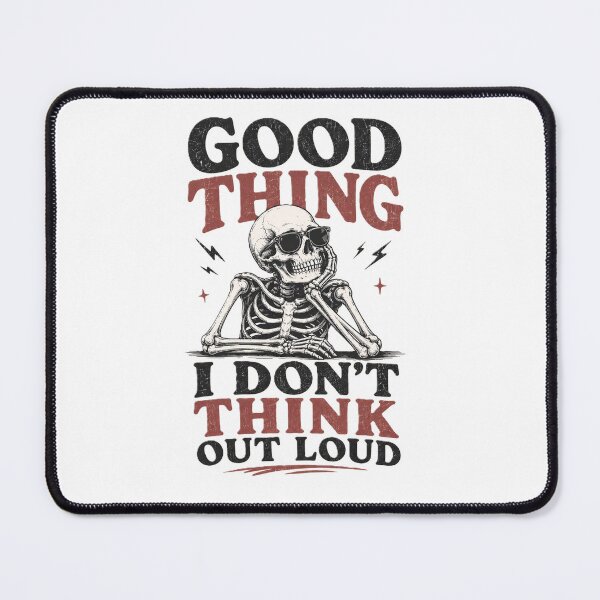 Item preview, I don't think out loud designed and sold by SoulShirtOff.