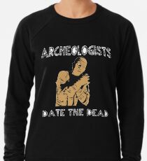 Funny Archeologist Shirt - Funny Archeologist Gifts Lightweight Sweatshirt