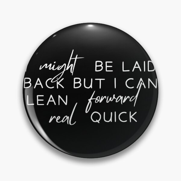 Item preview, Might Be Laid Back But I Can Lean Forward Real Quick Sarcasm designed and sold by Dondonmart.
