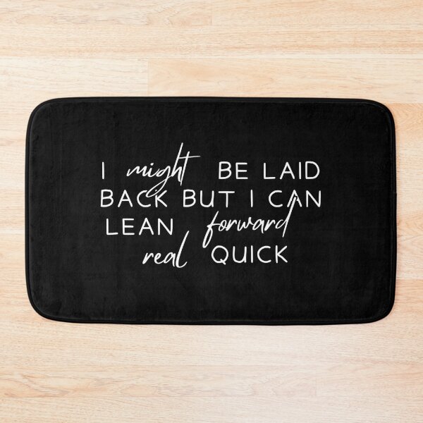 Item preview, Might Be Laid Back But I Can Lean Forward Real Quick Sarcasm designed and sold by Dondonmart.