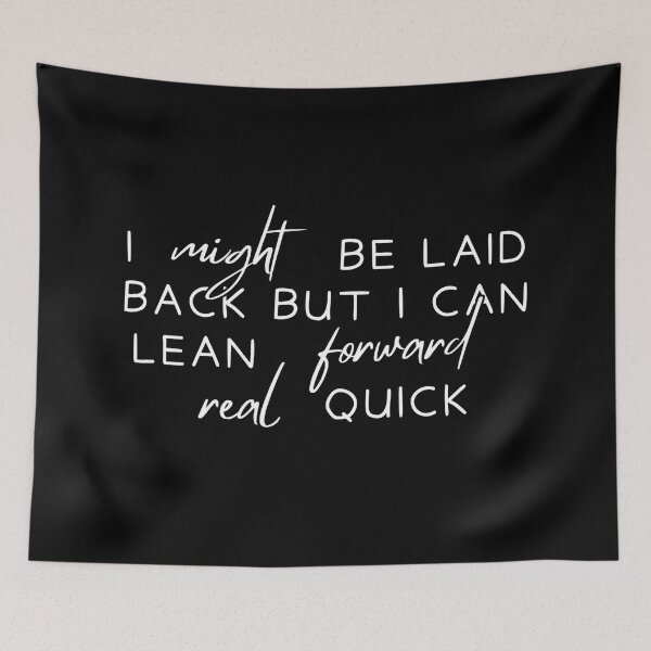 Item preview, Might Be Laid Back But I Can Lean Forward Real Quick Sarcasm designed and sold by Dondonmart.