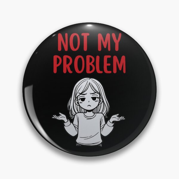 Item preview, Not My Problem designed and sold by DixieGirlStudio.