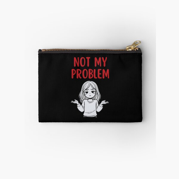 Item preview, Not My Problem designed and sold by DixieGirlStudio.