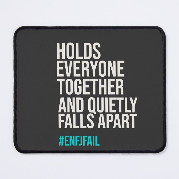 Item preview, ENFJ – HOLDS EVERYONE TOGETHER AND QUIETLY FALLS APART | MBTI LIFE FAILS SERIES — ENFJ PERSONALITY EDITION designed and sold by WitLounge.