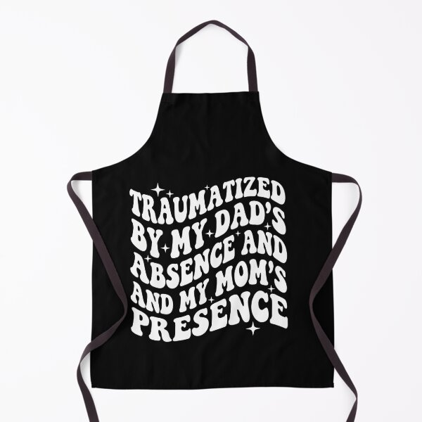 Item preview, Traumatized By My Dad's Absence And My Mom's Presence Funny Family Relatable Quote designed and sold by SofenArt.