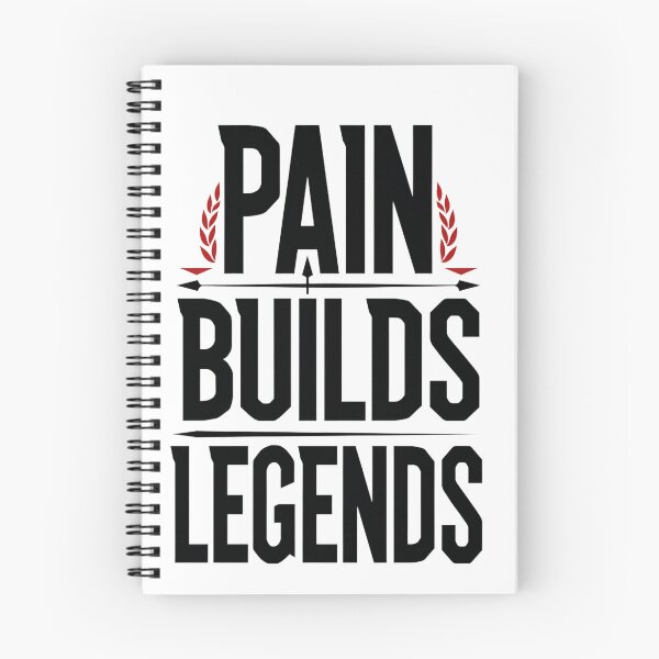 Item preview, Pain Builds Legends Motivation Design designed and sold by Carlos Merino Jaime.