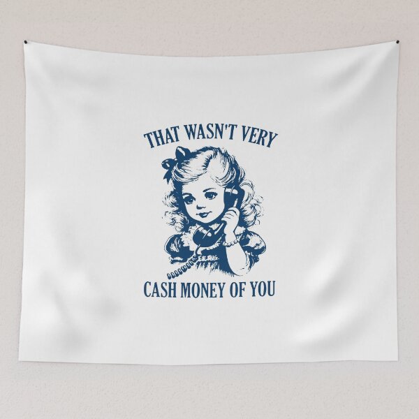 Item preview, That Wasn't Very Cash Money Of You  designed and sold by debragrace.