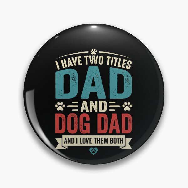 Item preview, I Have Two Titles Dad And Dog Dad And I Love Them Both Father Dog Owner Gift designed and sold by SofenArt.