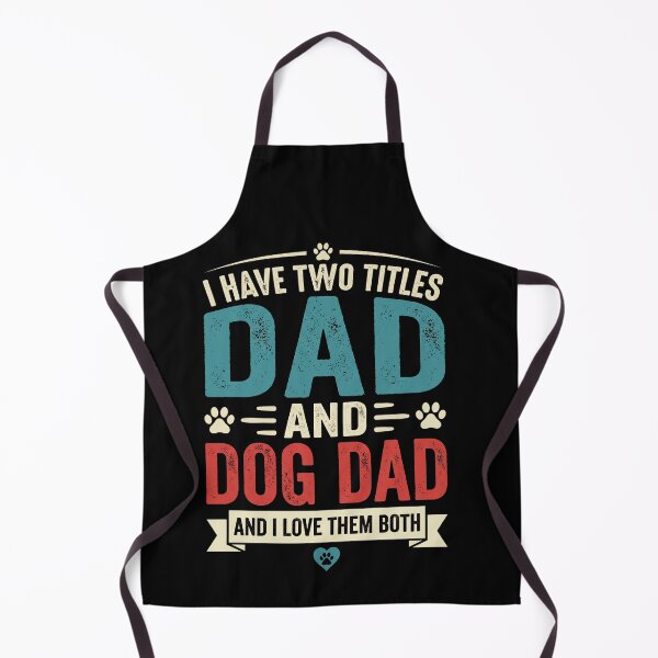 Item preview, I Have Two Titles Dad And Dog Dad And I Love Them Both Father Dog Owner Gift designed and sold by SofenArt.