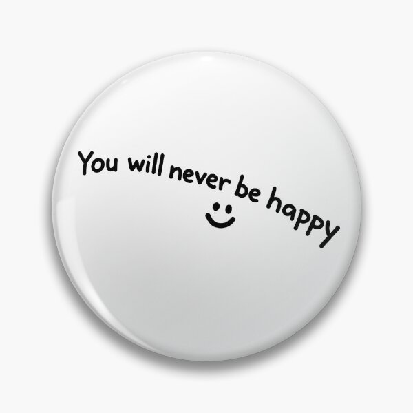 Item preview, You Will Never Be Happy - Black Ink - The Nice Guys designed and sold by hesjustken.