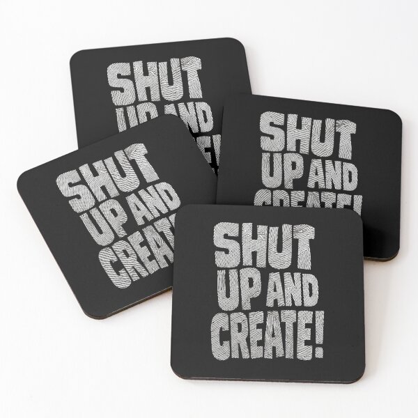 Item preview, Shut Up and Create! designed and sold by drawbey.