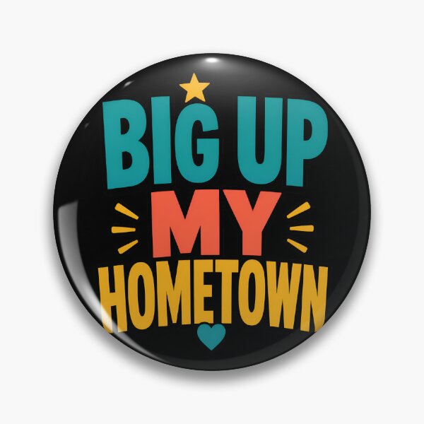 Item preview, Big Up My Hometown Local Pride Quote designed and sold by TeeTimeTreasure.