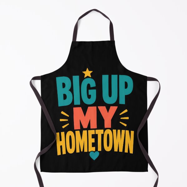 Item preview, Big Up My Hometown Local Pride Quote designed and sold by TeeTimeTreasure.