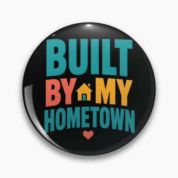 Item preview, Built By My Hometown Local Pride Quote designed and sold by TeeTimeTreasure.